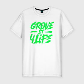 Мужская футболка хлопок Slim с принтом Grove street for Life , 92% хлопок, 8% лайкра | приталенный силуэт, круглый вырез ворота, длина до линии бедра, короткий рукав | green | grove | винтаж | граффити vaporwave | леттеринг | текстуры | тени | яркость