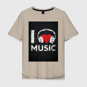 Мужская футболка хлопок Oversize с принтом I love music в Тюмени, 100% хлопок | свободный крой, круглый ворот, “спинка” длиннее передней части | Тематика изображения на принте: i love music | love | music | граффити | музыка | я люблю музыку