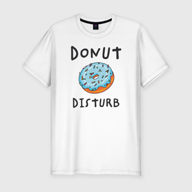 Мужская футболка хлопок Slim с принтом Не беспокоить Donut disturb в Петрозаводске, 92% хлопок, 8% лайкра | приталенный силуэт, круглый вырез ворота, длина до линии бедра, короткий рукав | dont disturb | donut | donut disturb | english | донат | еда | игра слов | иностранный текст | каламбур | не беспокоить | по английски | пончик | пончик с глазурью | прикольные надписи | рисунок | сладкое | фатс фуд