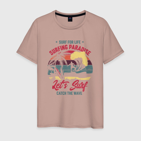 Мужская футболка хлопок с принтом Surfing Paradise в Белгороде, 100% хлопок | прямой крой, круглый вырез горловины, длина до линии бедер, слегка спущенное плечо. | Тематика изображения на принте: paradise | surfing | волну | жизнь | поймай | рай | серфинг