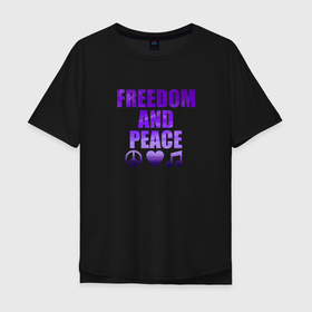 Мужская футболка хлопок Oversize с принтом Свобода и мир в Новосибирске, 100% хлопок | свободный крой, круглый ворот, “спинка” длиннее передней части | любовь | мир | небо | свобода | текст