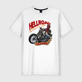 Мужская футболка хлопок Slim с принтом Hellroad в Курске, 92% хлопок, 8% лайкра | приталенный силуэт, круглый вырез ворота, длина до линии бедра, короткий рукав | road | ад | байкер | дьявол | калифорния | клуб | мотоцикл | черт