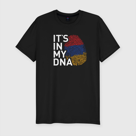Мужская футболка хлопок Slim с принтом It`s in my DNA в Тюмени, 92% хлопок, 8% лайкра | приталенный силуэт, круглый вырез ворота, длина до линии бедра, короткий рукав | armenia | logo | армения | армян | армяни | герб | лев и орел | лого | символ | флаг | флаг и герб армении