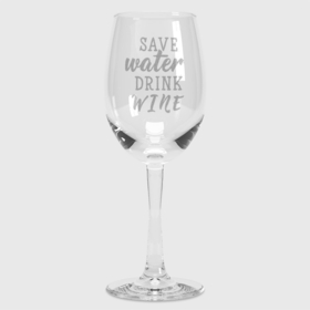 Бокал для вина с принтом Берегите воду - пейте вино ,  |  | Тематика изображения на принте: wine | бокал | бокал вина | винишко | вино | винчик