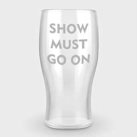 Бокал пивной с гравировкой с принтом Show must go on ,  |  | Тематика изображения на принте: show must go on | wine | бокал | бокал вина | винишко | вино | винчик