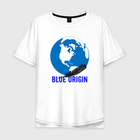 Мужская футболка хлопок Oversize с принтом Blue Origin в Екатеринбурге, 100% хлопок | свободный крой, круглый ворот, “спинка” длиннее передней части | astronautics | blue origin | space | usa | америка | блу оригин | блу ориджин | космическая компания | космические полеты | космонавтика | космос | полеты | про космос | сша