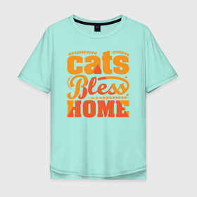 Мужская футболка хлопок Oversize с принтом Cats bless home в Курске, 100% хлопок | свободный крой, круглый ворот, “спинка” длиннее передней части | Тематика изображения на принте: bless | cats | дом | иллюстрация | кошки