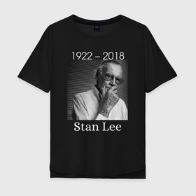 Мужская футболка хлопок Oversize с принтом Stan Lee в Санкт-Петербурге, 100% хлопок | свободный крой, круглый ворот, “спинка” длиннее передней части | stan lee | актёр | писатель | продюсер | редактор | стэн ли | сценарист | телеведущий