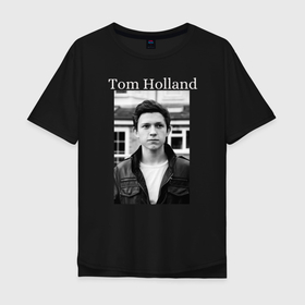 Мужская футболка хлопок Oversize с принтом Tom Holland в Санкт-Петербурге, 100% хлопок | свободный крой, круглый ворот, “спинка” длиннее передней части | tom holland | актер | известная личность | мужчина | том холланд | черно белое