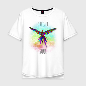 Мужская футболка хлопок Oversize с принтом Bright soul , 100% хлопок | свободный крой, круглый ворот, “спинка” длиннее передней части | bird | bright | parrot | попуг | попугай | птица