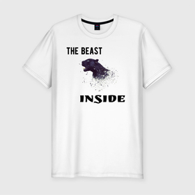 Мужская футболка хлопок Slim с принтом the beast inside в Екатеринбурге, 92% хлопок, 8% лайкра | приталенный силуэт, круглый вырез ворота, длина до линии бедра, короткий рукав | the beast inside | животные | звери | пантера | текст