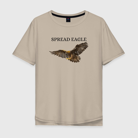 Мужская футболка хлопок Oversize с принтом Орел  в Белгороде, 100% хлопок | свободный крой, круглый ворот, “спинка” длиннее передней части | eagle | predator | spread | орел | хищник