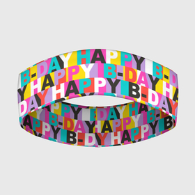 Повязка на голову 3D с принтом Happy Birthday в Екатеринбурге,  |  | birthday | happy birthday | holiday | день рождения | именины | подарки | праздник | торт | юбилей