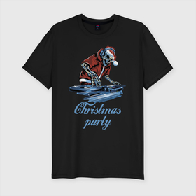 Мужская футболка хлопок Slim с принтом Christmas party, cool DJ в Екатеринбурге, 92% хлопок, 8% лайкра | приталенный силуэт, круглый вырез ворота, длина до линии бедра, короткий рукав | disco | dj | holiday | hype | merry christmas | new year | party | skeleton | skull | вечеринка | дискотека | новый год | праздник | рождество | скелет | хайп | череп