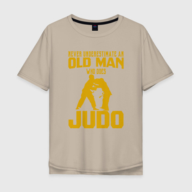 Мужская футболка хлопок Oversize с принтом Old Man Judo в Новосибирске, 100% хлопок | свободный крой, круглый ворот, “спинка” длиннее передней части | fighter | japan | judo | mma | sport | ufc | warrior | боец | бой | воин | дзюдо | дзюдоист | единоборства | карате | поединок | спорт | спортсмен | чемпион | япония