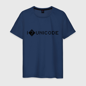 Мужская футболка хлопок с принтом I  UNICODE , 100% хлопок | прямой крой, круглый вырез горловины, длина до линии бедер, слегка спущенное плечо. | code | coder | coding | computer | computers | css | debugging | dev | developer | development | funny | geek | git | github | hacker | html | internet | java | javascript | js | laptop | linux | macbook | nerd | php | programmer | programming | python | 