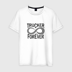 Мужская футболка хлопок с принтом Trucker Forever в Новосибирске, 100% хлопок | прямой крой, круглый вырез горловины, длина до линии бедер, слегка спущенное плечо. | автомобилист | водитель | дальнобойщик | дпльнобой | шофер