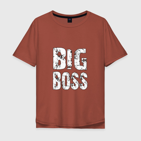 Мужская футболка хлопок Oversize с принтом BIG BOSS в Екатеринбурге, 100% хлопок | свободный крой, круглый ворот, “спинка” длиннее передней части | Тематика изображения на принте: big boss | boss | белый | бос | босс | главный | начальник | черный