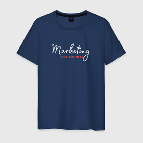 Мужская футболка хлопок с принтом Marketing is my business в Санкт-Петербурге, 100% хлопок | прямой крой, круглый вырез горловины, длина до линии бедер, слегка спущенное плечо. | marketer | marketing | seo | маркетинг | маркетолог | реклама | сео