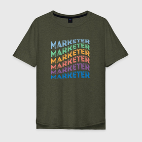 Мужская футболка хлопок Oversize с принтом Маркетолог в Санкт-Петербурге, 100% хлопок | свободный крой, круглый ворот, “спинка” длиннее передней части | marketer | marketing | seo | маркетинг | маркетолог | реклама | сео