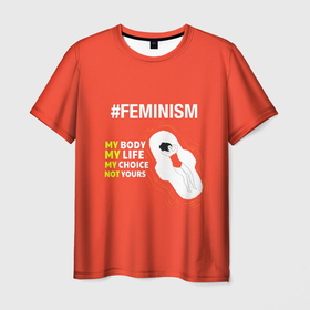 Мужская футболка 3D с принтом Моё тело Мой выбор в Новосибирске, 100% полиэфир | прямой крой, круглый вырез горловины, длина до линии бедер | Тематика изображения на принте: моё тело мой выбор | не твоя | независимая | сильная женщина | феминист | феминистка