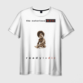 Мужская футболка 3D с принтом The Notorious B.I.G. Ready to Die в Белгороде, 100% полиэфир | прямой крой, круглый вырез горловины, длина до линии бедер | ready to die | актёр | альбом | американский рэпер | биги | малыш | нотариус биг | обложка альбома | реди ту дай