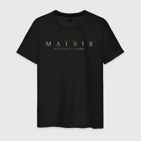 Мужская футболка хлопок с принтом The MATRIX RESSURECTIONS в Новосибирске, 100% хлопок | прямой крой, круглый вырез горловины, длина до линии бедер, слегка спущенное плечо. | Тематика изображения на принте: matrix | matrix 4 | matrix ressurections | neo | trinity | матрица | матрица 4 | матрица 4 воскрешение | нео | тринити