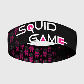 Повязка на голову 3D с принтом SQUID GAME | СТРАЖИ | LOGO ,  |  | 001 | 067 | 456 | netflix | squid game | игра | игра в кальмара | квадрат | круг | нетфликс | распорядитель | сериал | стражи | треугольник