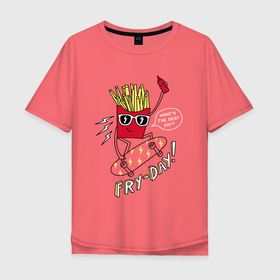 Мужская футболка хлопок Oversize с принтом Fry day , 100% хлопок | свободный крой, круглый ворот, “спинка” длиннее передней части | friday | картошка фри | кетчуп | лучший день | приколы | пятница | скейт