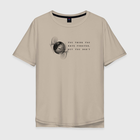 Мужская футболка хлопок Oversize с принтом Вечность это ни так в Новосибирске, 100% хлопок | свободный крой, круглый ворот, “спинка” длиннее передней части | абстракция | английский | минимализм | планета | цитата