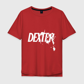 Мужская футболка хлопок Oversize с принтом Декстер белое лого в Новосибирске, 100% хлопок | свободный крой, круглый ворот, “спинка” длиннее передней части | Тематика изображения на принте: blood | darkly dreaming dexter | dexter | dexter morgan | logo | белый логотип | брызги крови | декстер | декстер морган | дремлющий демон декстера | кровь | лого | майами | правосудие декстера | судмедэксперт | хэллоуин
