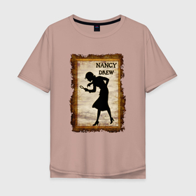 Мужская футболка хлопок Oversize с принтом Нэнси Дрю   Nancy Drew в Курске, 100% хлопок | свободный крой, круглый ворот, “спинка” длиннее передней части | detective | nancy drew | агент | девушка детектив | детектив | ненси дрю | нэнси дрю | сыщик