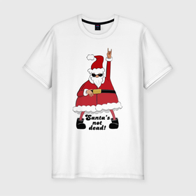 Мужская футболка хлопок Slim с принтом Santas not dead в Новосибирске, 92% хлопок, 8% лайкра | приталенный силуэт, круглый вырез ворота, длина до линии бедра, короткий рукав | Тематика изображения на принте: beard | gesture | holiday | hype | motto | new year | santa klaus | slogan | борода | девиз | дед мороз | жест | новый год | очки | праздник | слоган | хайп