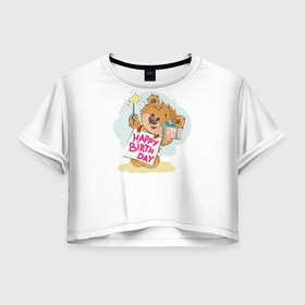 Женская футболка Crop-top 3D с принтом С днем рождения Медвежонок  4 в Санкт-Петербурге, 100% полиэстер | круглая горловина, длина футболки до линии талии, рукава с отворотами | девочка | день рождения | дочка | малыш | малышка | мальчик | панда | плюшевый мишка | подарок | сын