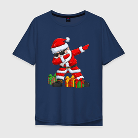 Мужская футболка хлопок Oversize с принтом Санта Даб   Santa Dab в Петрозаводске, 100% хлопок | свободный крой, круглый ворот, “спинка” длиннее передней части | christmas | dab | dabbing | santa | дед мороз | елка | зима | новый год | подарок | рождество | санта | снег | снегурочка | снежинка