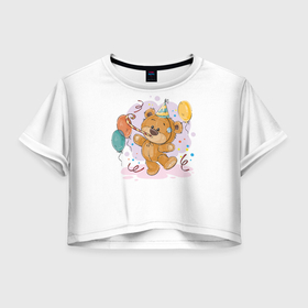 Женская футболка Crop-top 3D с принтом С днем рождения Медвежонок  6 в Санкт-Петербурге, 100% полиэстер | круглая горловина, длина футболки до линии талии, рукава с отворотами | девочка | день рождения | дочка | малыш | малышка | мальчик | панда | плюшевый мишка | подарок | сын