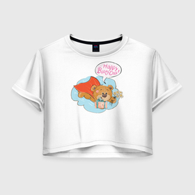 Женская футболка Crop-top 3D с принтом С днем рождения Медвежонок  13 в Санкт-Петербурге, 100% полиэстер | круглая горловина, длина футболки до линии талии, рукава с отворотами | девочка | день рождения | дочка | малыш | малышка | мальчик | панда | плюшевый мишка | подарок | сын
