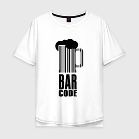 Мужская футболка хлопок Oversize с принтом Пиво с Бар Кодом в Екатеринбурге, 100% хлопок | свободный крой, круглый ворот, “спинка” длиннее передней части | Тематика изображения на принте: alcohol | beer | beers | bier | бар | бар код | штрих код