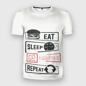 Мужская футболка 3D Slim с принтом Roblox repeat в Кировске, 100% полиэстер с улучшенными характеристиками | приталенный силуэт, круглая горловина, широкие плечи, сужается к линии бедра | eat | game | repeat | roblox | sleep