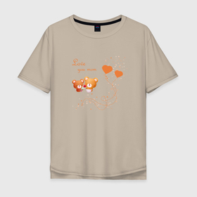 Мужская футболка хлопок Oversize с принтом Love you mom в Екатеринбурге, 100% хлопок | свободный крой, круглый ворот, “спинка” длиннее передней части | Тематика изображения на принте: день матери | люблю маму | маме | спасибо маме