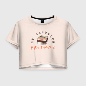 Женская футболка Crop-top 3D с принтом Бутерброд Джо в Санкт-Петербурге, 100% полиэстер | круглая горловина, длина футболки до линии талии, рукава с отворотами | 