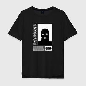 Мужская футболка хлопок Oversize с принтом GANGGANG GANGSTER в Петрозаводске, 100% хлопок | свободный крой, круглый ворот, “спинка” длиннее передней части | 90 | gang | gangster | hip hop | бандит | гангстер | гэнгста | рэп | хип хоп
