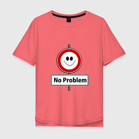 Мужская футболка хлопок Oversize с принтом Настроение   нет проблем в Санкт-Петербурге, 100% хлопок | свободный крой, круглый ворот, “спинка” длиннее передней части | дорожные | знаки | осторожность | предупредительный знак | предупреждение | проблема | символы | смайлик | счастье | улыбка | фраза