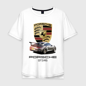 Мужская футболка хлопок Oversize с принтом Porsche GT 3 RS Motorsport в Кировске, 100% хлопок | свободный крой, круглый ворот, “спинка” длиннее передней части | car | germany | motorsport | porsche | power | prestige | автомобиль | автоспорт | германия | мощь | порше | престиж