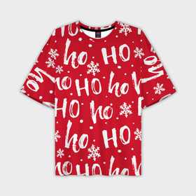 Мужская футболка OVERSIZE 3D с принтом HO HO HO И СНЕЖИНКИ, НОВОГОДНИЙ в Тюмени,  |  | 2021 | 2022 | christmas | ho ho ho | hohoho | merry | merry christmas | new year | snow | sweater | ugly christmas | winter | зима | новогодний | новогодняя | новый год | рождественский | рождественский свитер | рождество | свитер | снег | 