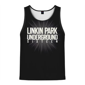 Мужская майка 3D с принтом Underground Sixteen   Linkin Park в Курске, 100% полиэстер | круглая горловина, приталенный силуэт, длина до линии бедра. Пройма и горловина окантованы тонкой бейкой | Тематика изображения на принте: chester bennington | linkin park | linking | lp | rock | альтернативный | ленкин | линкин парк | линкинпарк | лп | майк | метал | музыкант | ню | нюметал | певец | рок группа | рэп | честер беннингтон | шинода | электроник