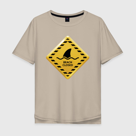 Мужская футболка хлопок Oversize с принтом Предупреждение об опасности в Екатеринбурге, 100% хлопок | свободный крой, круглый ворот, “спинка” длиннее передней части | beach | danger | fin | hype | shark | warning | wave | акула | волна | опасность | плавник | пляж | предупреждение | хайп