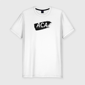 Мужская футболка хлопок Slim с принтом АСА в Кировске, 92% хлопок, 8% лайкра | приталенный силуэт, круглый вырез ворота, длина до линии бедра, короткий рукав | aca | лига | мазок | надпись | название | потертость