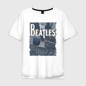 Мужская футболка хлопок Oversize с принтом The Beatles,  jeans life в Курске, 100% хлопок | свободный крой, круглый ворот, “спинка” длиннее передней части | england | group | jeans | legend | liverpool | the beatles | англия | битлз | группа | джинсы | легенда | ливерпуль