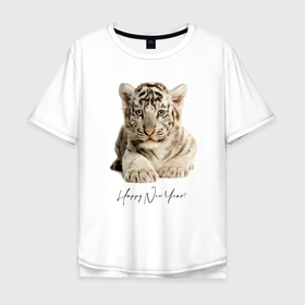 Мужская футболка хлопок Oversize с принтом Happy New Tiger Year! в Тюмени, 100% хлопок | свободный крой, круглый ворот, “спинка” длиннее передней части | eyes | holiday | muzzle | new year | paws | tiger | глаза | лапы | мордочка | новый год | праздник | тигрёнок